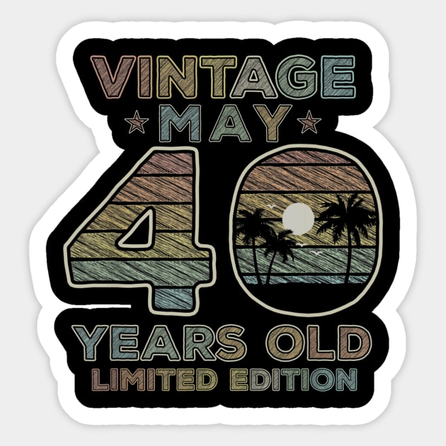 40th Birthday Gift Vintage May 1980 Forty Years Old Sticker by bummersempre66